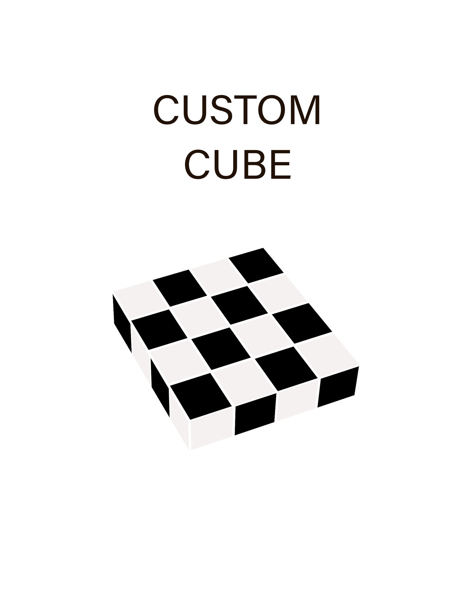 CUSTOM REQUEST - Cube