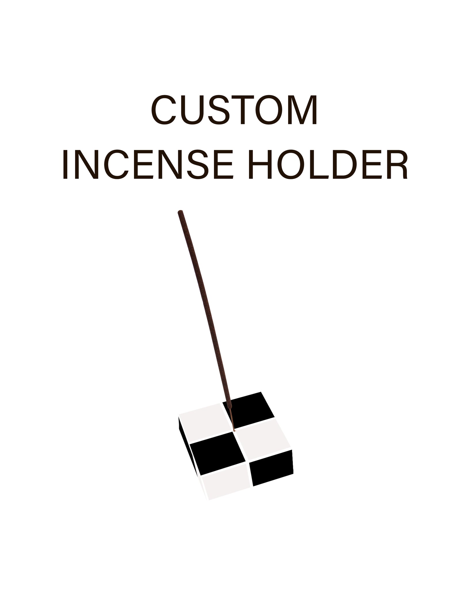 CUSTOM REQUEST - Incense Holder